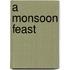 A Monsoon Feast