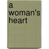 A Woman's Heart door JoAnn Ross