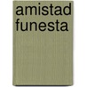 Amistad Funesta door Jose Marti