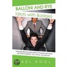 Balloni and Rye by Paul Kool