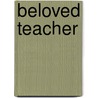 Beloved Teacher by Patricia Ramsey