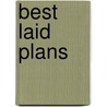 Best Laid Plans door Mrs Elizabeth Palmer