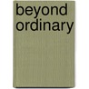 Beyond Ordinary by Mary Sullivan