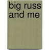 Big Russ and Me door Andrew Taylor