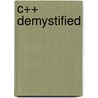 C++ Demystified door Jeff Kent