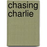 Chasing Charlie door Jean-Michel Chabot