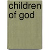 Children of God door Anne E. Sonnack-Garcia