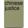 Chinese Justice door Peter Marren
