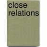 Close Relations door Deborah Moggach
