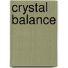 Crystal Balance door Monika Grundmann