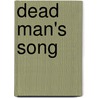 Dead Man's Song door Tom Weiner