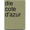 Die Cote D'Azur door Anne Wolkodaw