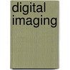 Digital Imaging by Mark Galer