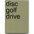 Disc Golf Drive