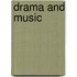Drama and Music