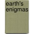 Earth's Enigmas