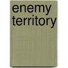 Enemy Territory door Sharon McKay