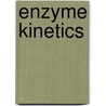 Enzyme Kinetics by Daniel L. Purich