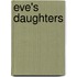 Eve's Daughters