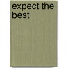 Expect the Best door Elizabeth M. Ward