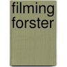Filming Forster door Earl G. Ingersoll