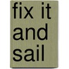 Fix It and Sail door Brian Gilbert