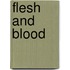 Flesh and Blood