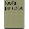 Fool's Paradise door Tori Phillips