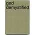 Ged Demystified