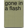 Gone in a Flash by Lynette Eason