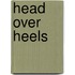 Head Over Heels