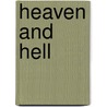 Heaven and Hell by Emanuel Swedenborg