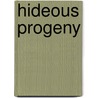 Hideous Progeny by Angela Smith