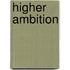 Higher Ambition