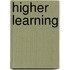Higher Learning