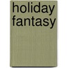 Holiday Fantasy door Adrianne Byrd