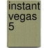 Instant Vegas 5