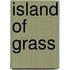 Island of Grass