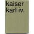 Kaiser Karl Iv.
