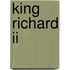 King Richard Ii