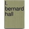 L. Bernard Hall door Gwen Rankin