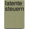 Latente Steuern door Ariane Rump