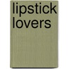 Lipstick Lovers by Harper Bliss