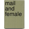 Mail and Female door Sara Lindheim