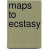 Maps to Ecstasy by Gabrielle Roth