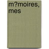 M�Moires, Mes door Fils Alexandre Dumas