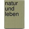 Natur Und Leben door Michael Sch�nfelder