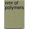 Nmr of Polymers door Peter A. Mirau