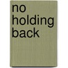 No Holding Back by Wendy Etherington