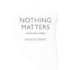 Nothing Matters